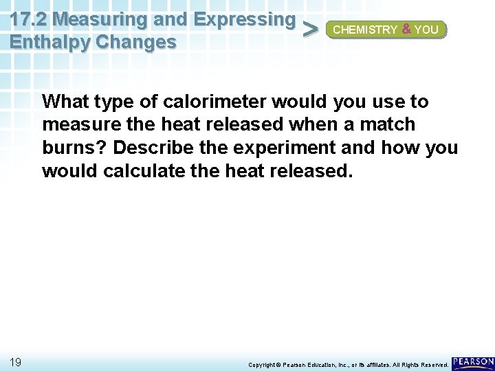 17. 2 Measuring and Expressing > Enthalpy Changes CHEMISTRY & YOU What type of