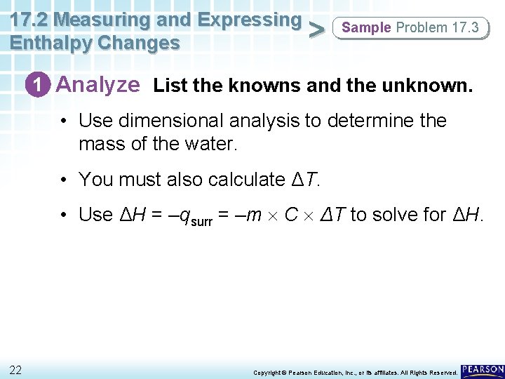 17. 2 Measuring and Expressing > Enthalpy Changes Sample Problem 17. 3 1 Analyze