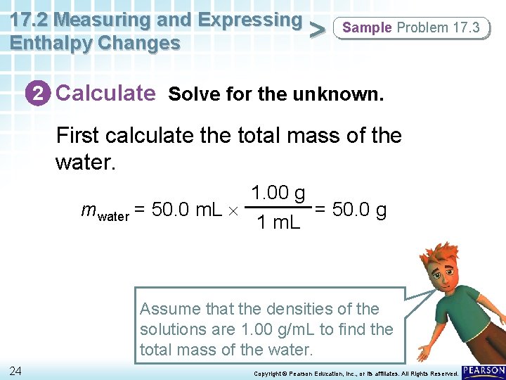 17. 2 Measuring and Expressing > Enthalpy Changes Sample Problem 17. 3 2 Calculate