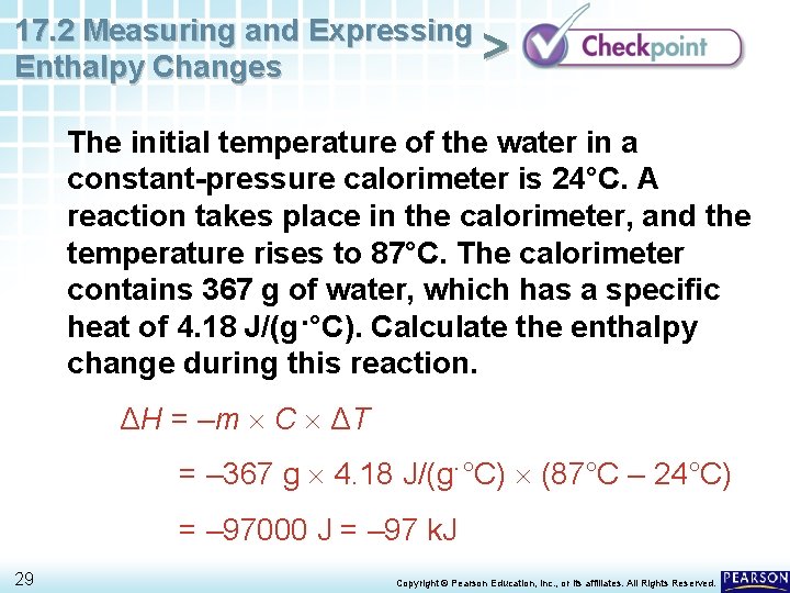 17. 2 Measuring and Expressing > Enthalpy Changes The initial temperature of the water