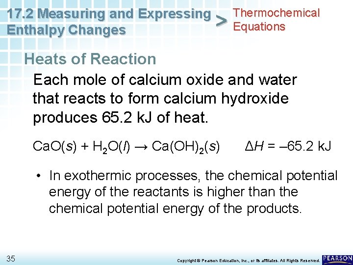 Thermochemical 17. 2 Measuring and Expressing > Equations Enthalpy Changes Heats of Reaction Each