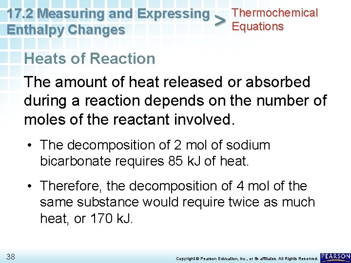Thermochemical 17. 2 Measuring and Expressing > Equations Enthalpy Changes Heats of Reaction The