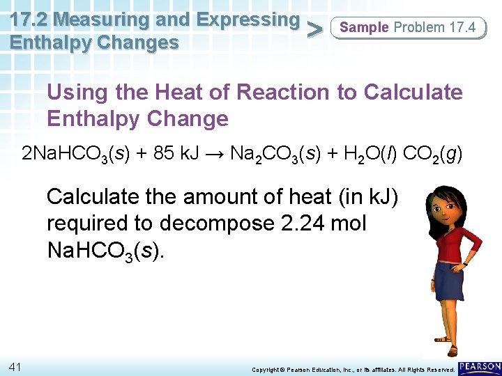 17. 2 Measuring and Expressing > Enthalpy Changes Sample Problem 17. 4 Using the