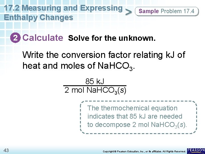 17. 2 Measuring and Expressing > Enthalpy Changes Sample Problem 17. 4 2 Calculate