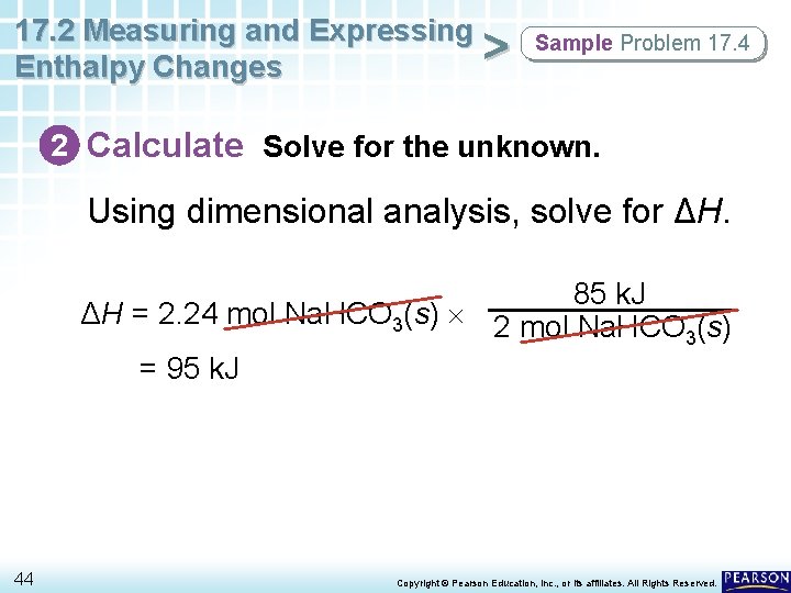 17. 2 Measuring and Expressing > Enthalpy Changes Sample Problem 17. 4 2 Calculate