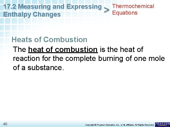 Thermochemical 17. 2 Measuring and Expressing > Equations Enthalpy Changes Heats of Combustion The