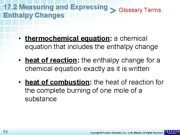 17. 2 Measuring and Expressing Glossary Terms > Enthalpy Changes • thermochemical equation: a