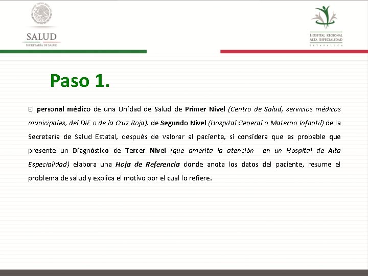 Paso 1. El personal médico de una Unidad de Salud de Primer Nivel (Centro