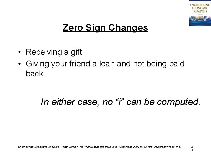 Zero Sign Changes • Receiving a gift • Giving your friend a loan and