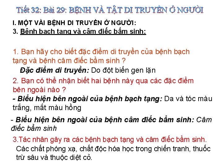 Tiết 32: Bài 29: BỆNH VÀ TẬT DI TRUYỀN Ở NGƯỜI I. MỘT VÀI