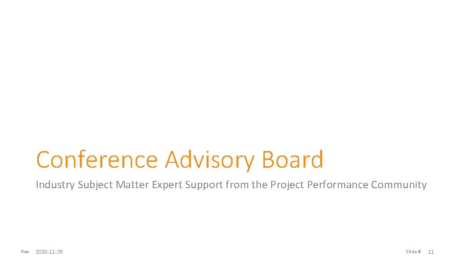 Conference Advisory Board Industry Subject Matter Expert Support from the Project Performance Community Rev.