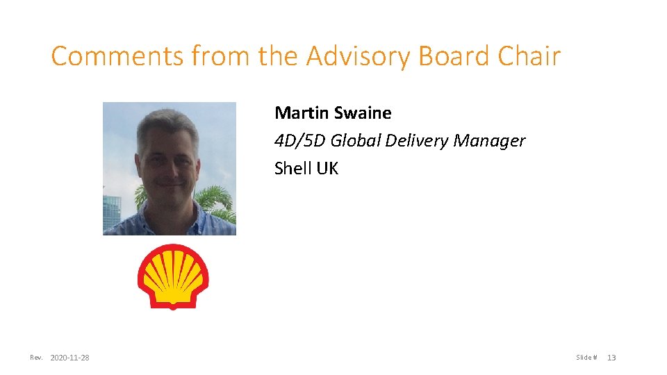 Comments from the Advisory Board Chair Martin Swaine 4 D/5 D Global Delivery Manager