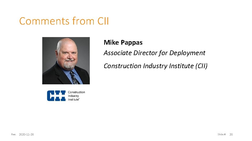 Comments from CII Mike Pappas Associate Director for Deployment Construction Industry Institute (CII) Rev.
