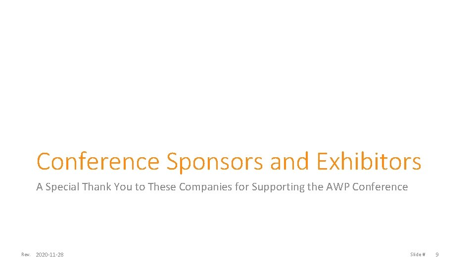 Conference Sponsors and Exhibitors A Special Thank You to These Companies for Supporting the