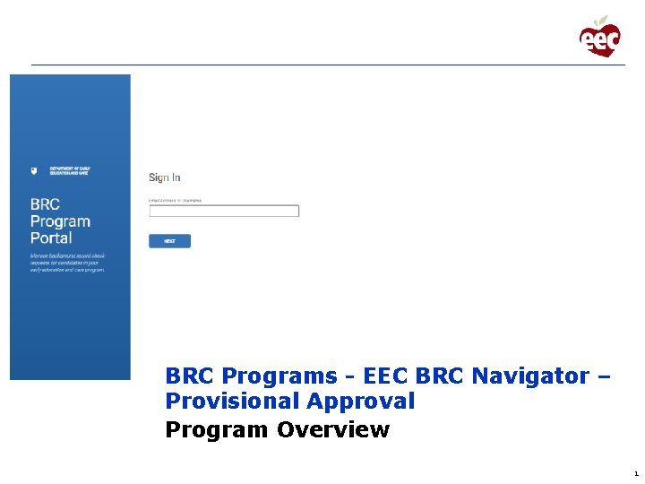 BRC Programs - EEC BRC Navigator – Provisional Approval Program Overview 1 