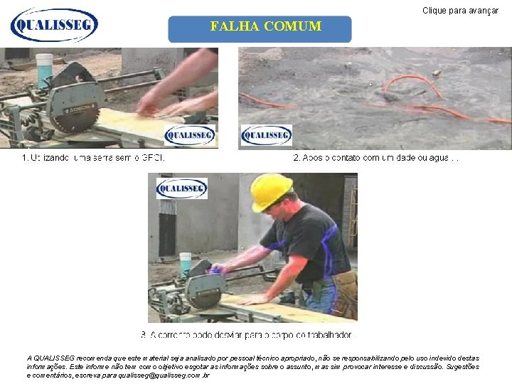 Clique para avançar FALHA COMUM A QUALISSEG recomenda que este material seja analisado por Clique para avançar FALHA COMUM A QUALISSEG recomenda que este material seja analisado por