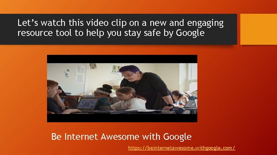 Let’s watch this video clip on a new and engaging resource tool to help