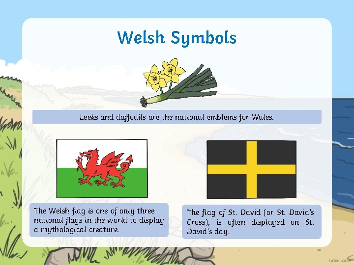 Welsh Symbols Leeks and daffodils are the national emblems for Wales. The Welsh flag