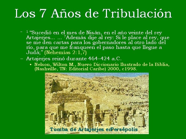 Los 7 Años de Tribulación – “Sucedió en el mes de Nisán, en el