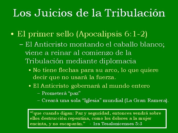 Los Juicios de la Tribulación • El primer sello (Apocalipsis 6: 1 -2) –