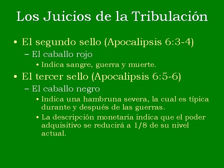 Los Juicios de la Tribulación • El segundo sello (Apocalipsis 6: 3 -4) –