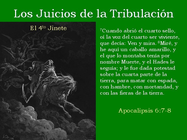 Los Juicios de la Tribulación El 4 to Jinete 7 Cuando abrió el cuarto