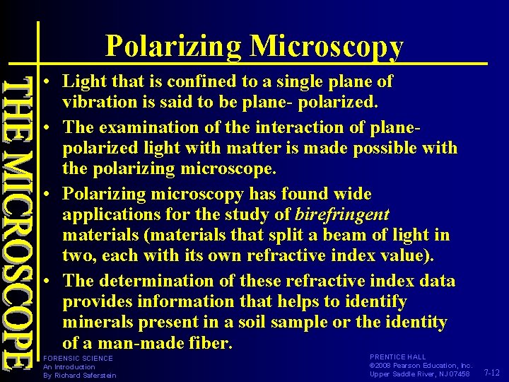 Polarizing Microscopy • Light that is confined to a single plane of vibration is