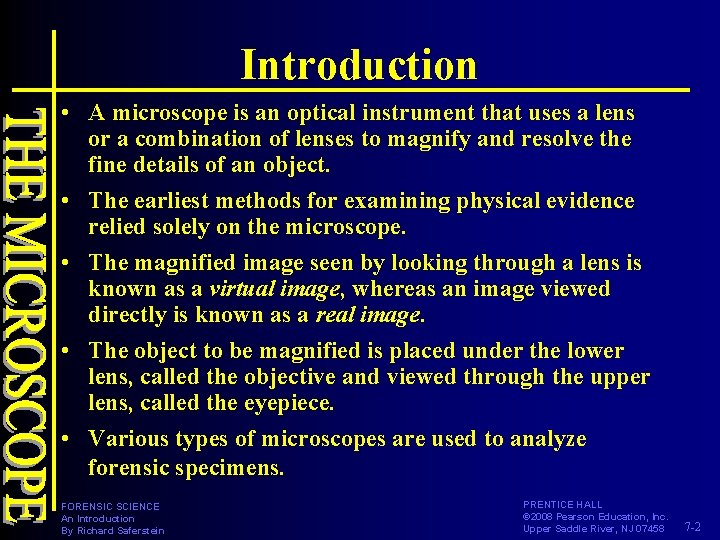 Introduction • A microscope is an optical instrument that uses a lens or a