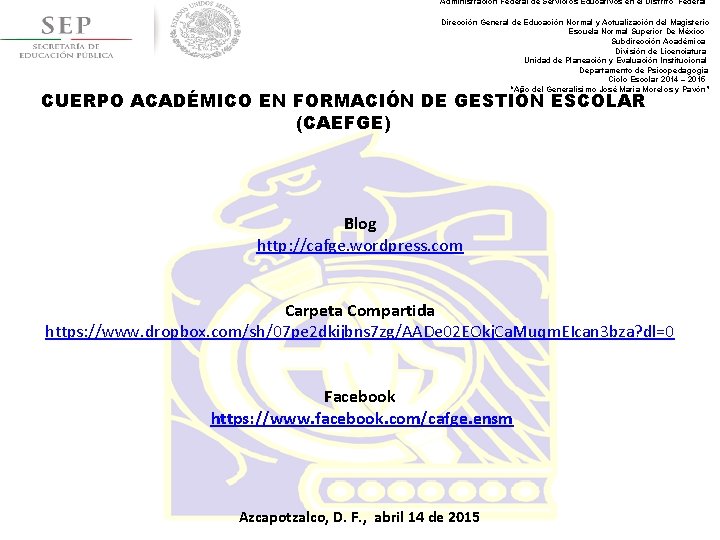 Administración Federal de Servicios Educativos en el Distrito Federal Dirección General de Educación Normal