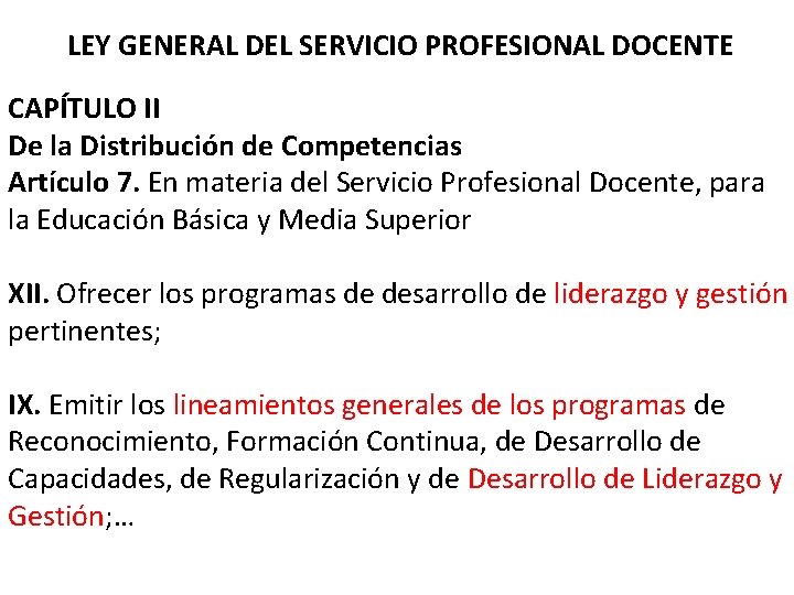 LEY GENERAL DEL SERVICIO PROFESIONAL DOCENTE CAPÍTULO II De la Distribución de Competencias Artículo