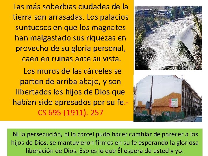 Las más soberbias ciudades de la tierra son arrasadas. Los palacios suntuosos en Las más soberbias ciudades de la tierra son arrasadas. Los palacios suntuosos en