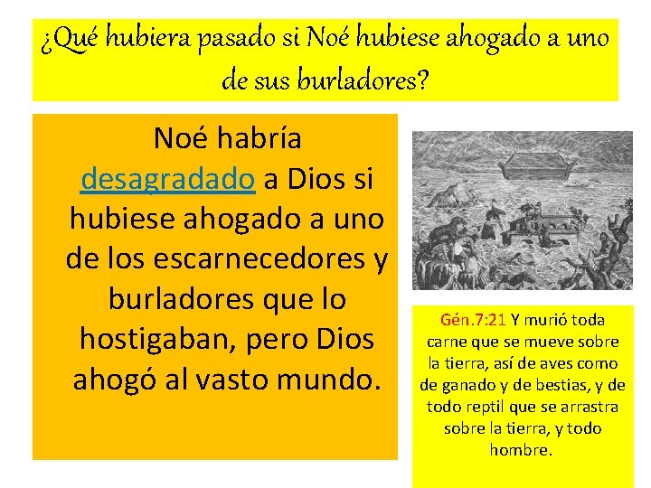 ¿Qué hubiera pasado si Noé hubiese ahogado a uno de sus burladores? Noé habría ¿Qué hubiera pasado si Noé hubiese ahogado a uno de sus burladores? Noé habría