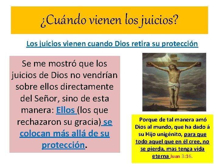 ¿Cuándo vienen los juicios? Los juicios vienen cuando Dios retira su protección Se me ¿Cuándo vienen los juicios? Los juicios vienen cuando Dios retira su protección Se me