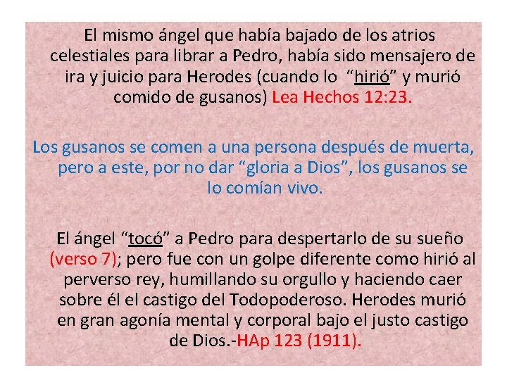 El mismo ángel que había bajado de los atrios celestiales para librar a El mismo ángel que había bajado de los atrios celestiales para librar a