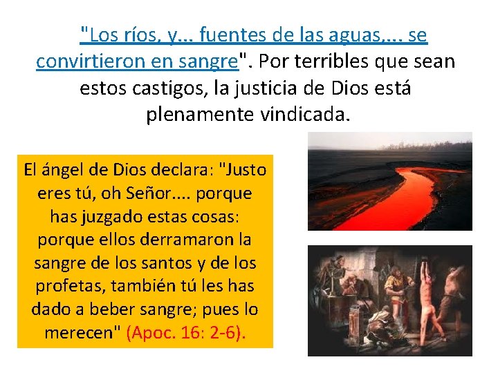 "Los ríos, y. . . fuentes de las aguas, . . . se "Los ríos, y. . . fuentes de las aguas, . . . se