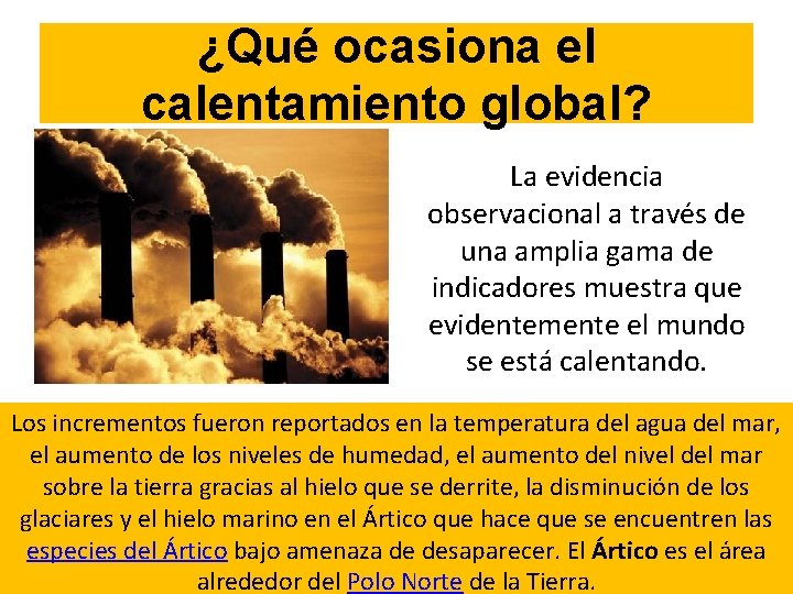 ¿Qué ocasiona el calentamiento global? La evidencia observacional a través de una amplia gama ¿Qué ocasiona el calentamiento global? La evidencia observacional a través de una amplia gama