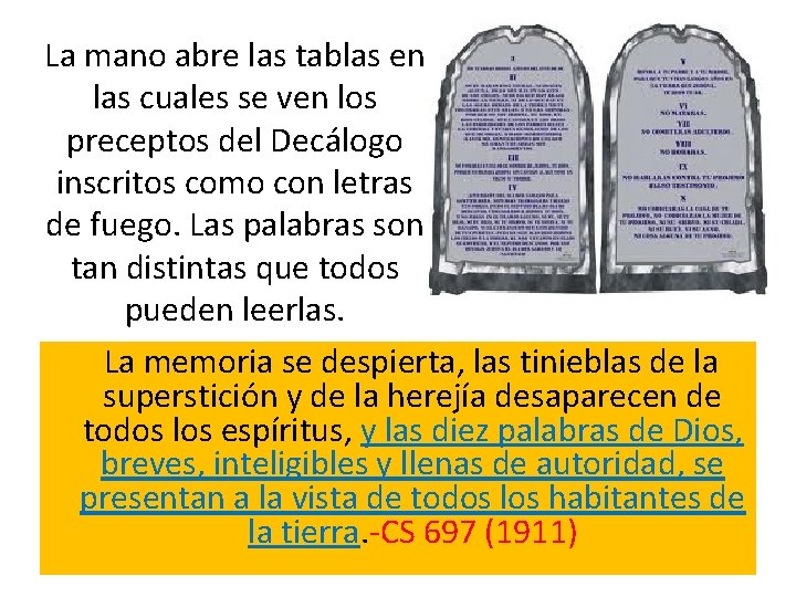 La mano abre las tablas en las cuales se ven los preceptos del Decálogo La mano abre las tablas en las cuales se ven los preceptos del Decálogo
