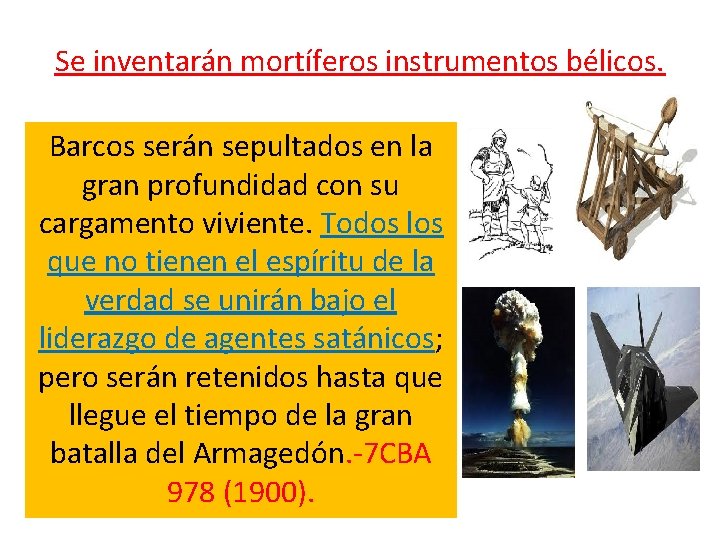 Se inventarán mortíferos instrumentos bélicos. Barcos serán sepultados en la gran profundidad con su Se inventarán mortíferos instrumentos bélicos. Barcos serán sepultados en la gran profundidad con su
