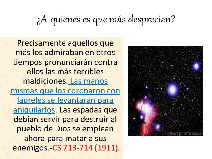 ¿A quienes es que más desprecian? Precisamente aquellos que más los admiraban en otros ¿A quienes es que más desprecian? Precisamente aquellos que más los admiraban en otros