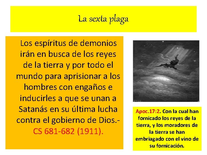 La sexta plaga Los espíritus de demonios irán en busca de los reyes de La sexta plaga Los espíritus de demonios irán en busca de los reyes de