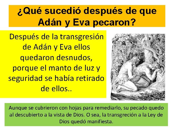¿Qué sucedió después de que Adán y Eva pecaron? Después de la transgresión de ¿Qué sucedió después de que Adán y Eva pecaron? Después de la transgresión de