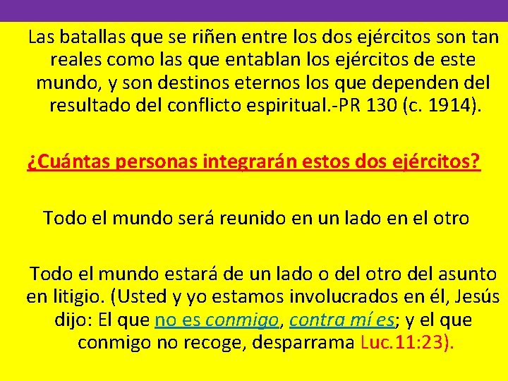 Las batallas que se riñen entre los dos ejércitos son tan reales como Las batallas que se riñen entre los dos ejércitos son tan reales como