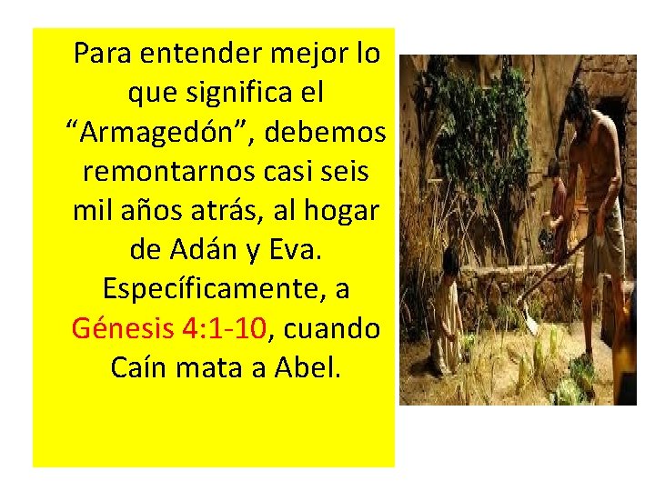 Para entender mejor lo que significa el “Armagedón”, debemos remontarnos casi seis mil Para entender mejor lo que significa el “Armagedón”, debemos remontarnos casi seis mil