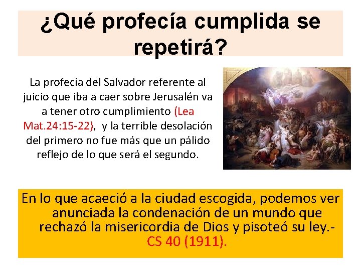 ¿Qué profecía cumplida se repetirá? La profecía del Salvador referente al juicio que iba ¿Qué profecía cumplida se repetirá? La profecía del Salvador referente al juicio que iba