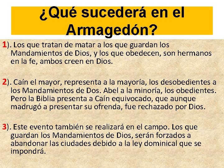 ¿Qué sucederá en el Armagedón? 1). Los que tratan de matar a los que ¿Qué sucederá en el Armagedón? 1). Los que tratan de matar a los que