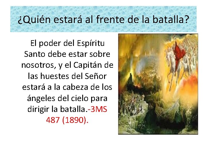 ¿Quién estará al frente de la batalla? El poder del Espíritu Santo debe estar ¿Quién estará al frente de la batalla? El poder del Espíritu Santo debe estar