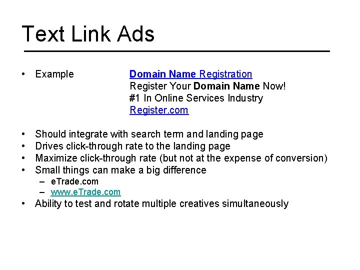 Text Link Ads • Example • • Domain Name Registration Register Your Domain Name