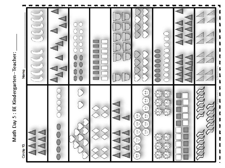 Math Day 5 : BE Kindergarten--Teacher: ______ 