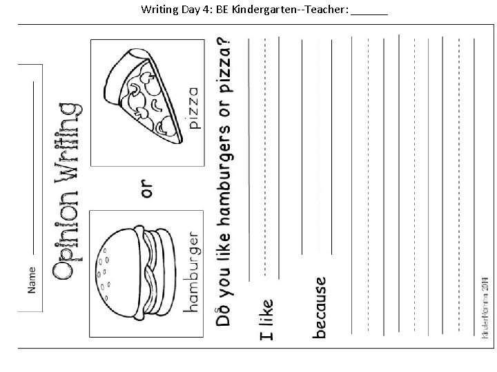 Writing Day 4: BE Kindergarten--Teacher: ______ 