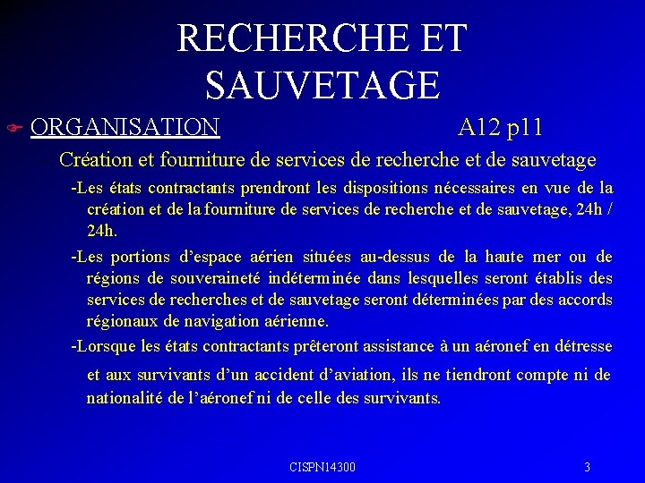 RECHERCHE ET SAUVETAGE F ORGANISATION A 12 p 11 – Création et fourniture de